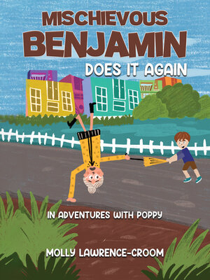 cover image of Mischievous Benjamin Does It Again